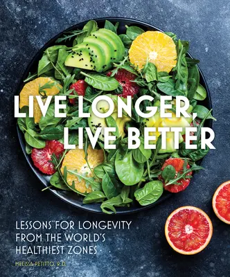 Vivir más, vivir mejor: Lecciones de longevidad de las zonas más saludables del mundo - Live Longer, Live Better: Lessons for Longevity from the World's Healthiest Zones