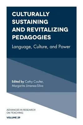 Pedagogías culturalmente sostenibles y revitalizadoras: Lengua, cultura y poder - Culturally Sustaining and Revitalizing Pedagogies: Language, Culture, and Power