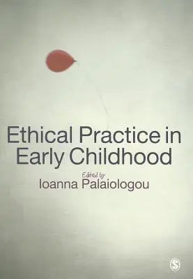 Práctica ética en la primera infancia - Ethical Practice in Early Childhood