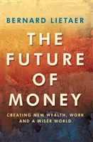 El futuro del dinero - Future Of Money