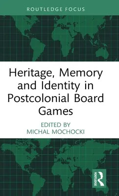 Patrimonio, memoria e identidad en los juegos de mesa postcoloniales - Heritage, Memory and Identity in Postcolonial Board Games