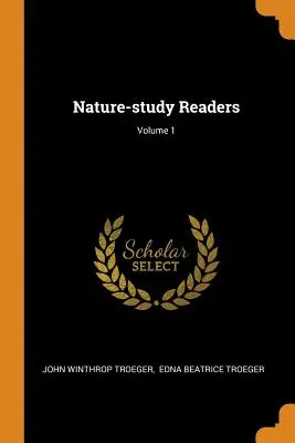 Nature-study Readers; Volumen 1 - Nature-study Readers; Volume 1