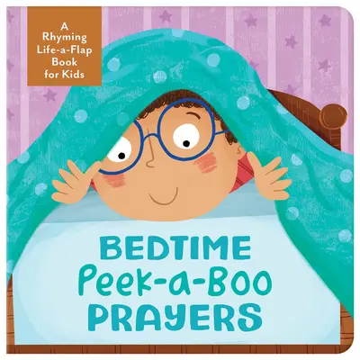 Oraciones para antes de dormir: Un libro rimado para niños que se abre y se cierra con una solapa - Bedtime Peek-A-Boo Prayers: A Rhyming Lift-A-Flap Book for Kids