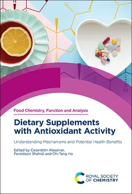 Suplementos dietéticos con actividad antioxidante: Comprensión de los mecanismos y beneficios potenciales para la salud - Dietary Supplements with Antioxidant Activity: Understanding Mechanisms and Potential Health Benefits