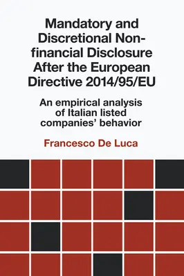 Divulgación no financiera obligatoria y discrecional tras la Directiva Europea 2014/95/UE: Un análisis empírico del comportamiento de las empresas cotizadas italianas - Mandatory and Discretional Non-Financial Disclosure After the European Directive 2014/95/Eu: An Empirical Analysis of Italian Listed Companies' Behavi