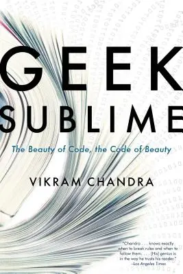 Geek Sublime: La belleza del código, el código de la belleza - Geek Sublime: The Beauty of Code, the Code of Beauty