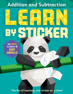 Aprende con pegatinas: Suma y resta: ¡Use Math to Create 10 Baby Animals! - Learn by Sticker: Addition and Subtraction: Use Math to Create 10 Baby Animals!