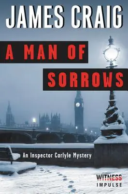 A Man of Sorrows: Un misterio del inspector Carlyle - A Man of Sorrows: An Inspector Carlyle Mystery