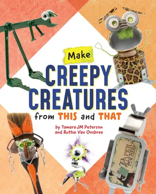 Crea espeluznantes criaturas con esto y aquello - Make Creepy Creatures from This and That