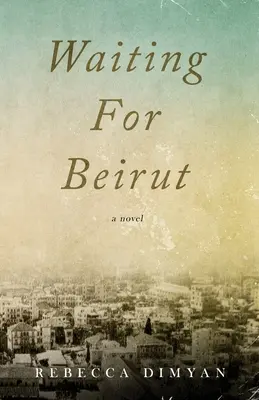 Esperando a Beirut - Waiting for Beirut