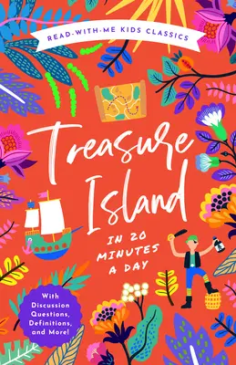 La isla del tesoro en 20 minutos al día: Un libro para leer conmigo con preguntas para debatir, definiciones y mucho más. - Treasure Island in 20 Minutes a Day: A Read-With-Me Book with Discussion Questions, Definitions, and More!