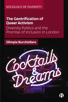 La gentrificación del activismo queer: La política de la diversidad y la promesa de inclusión en Londres - The Gentrification of Queer Activism: Diversity Politics and the Promise of Inclusion in London