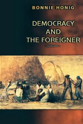 La democracia y el extranjero - Democracy and the Foreigner