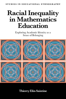 Desigualdad racial en la educación matemática: Exploración de la identidad académica como sentimiento de pertenencia - Racial Inequality in Mathematics Education: Exploring Academic Identity as a Sense of Belonging
