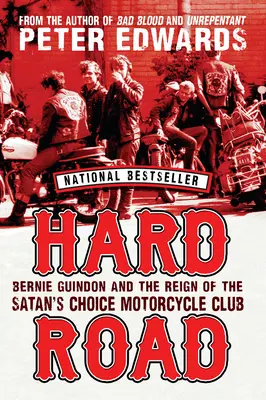 Hard Road: Bernie Guindon y el reinado del club de moteros Satan's Choice - Hard Road: Bernie Guindon and the Reign of the Satan's Choice Motorcycle Club