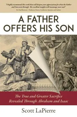 Un padre ofrece a su hijo: El verdadero y mayor sacrificio revelado a través de Abraham e Isaac - A Father Offers His Son: The True and Greater Sacrifice Revealed Through Abraham and Isaac