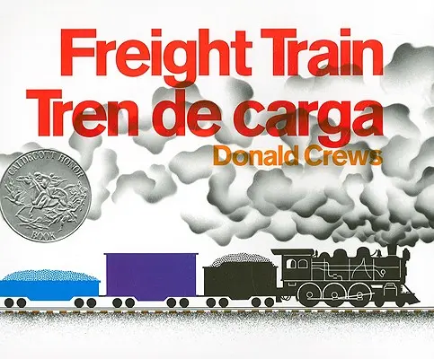 Freight Train/Tren de Carga: Bilingüe español-inglés - Freight Train/Tren de Carga: Bilingual Spanish-English