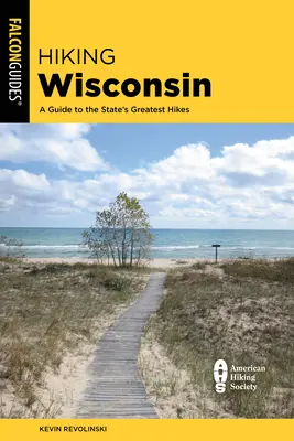 Senderismo en Wisconsin: Guía de las mejores excursiones del Estado - Hiking Wisconsin: A Guide to the State's Greatest Hikes