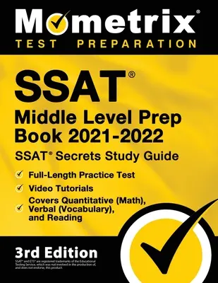 SSAT Middle Level Prep Book 2021-2022 - SSAT Secrets Study Guide, Full-Length Practice Test, Video Tutorials, Covers Quantitative (Math), Verbal (Voca