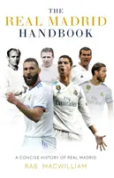 Manual del Real Madrid - Una historia concisa del Real Madrid - Real Madrid Handbook - A Concise History of Real Madrid