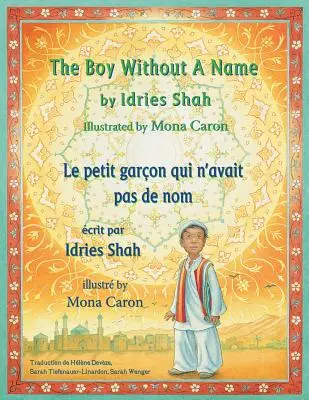 The Boy Without a Name -- Le petit garon qui n'avait pas de nom: Edición inglés-francés - The Boy Without a Name -- Le petit garon qui n'avait pas de nom: English-French Edition