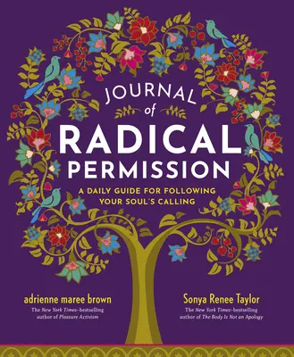 Diario de Permiso Radical: Guía diaria para seguir la llamada del alma - Journal of Radical Permission: A Daily Guide for Following Your Soul's Calling