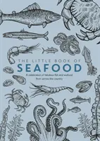 Little Book of Seafood - Una celebración del fabuloso pescado y marisco de todo el país - Little Book of Seafood - A celebration of fabulous fish and seafood from across the country