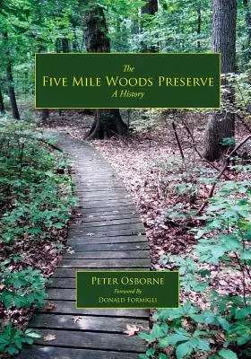 Los bosques de Five Mile Woods: Una historia - The Five Mile Woods: A History