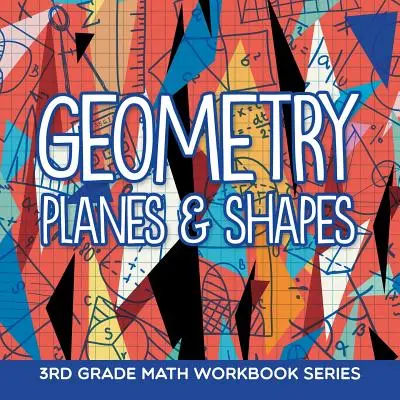 Geometría (planos y formas): Serie de cuadernos de matemáticas de 3er grado - Geometry (Planes & Shapes): 3rd Grade Math Workbook Series