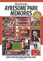 Recuerdos de Ayresome Park - Ayresome Park Memories