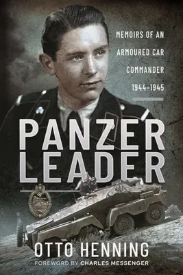 Líder Panzer: Memorias de un comandante de carros blindados, 1944-1945 - Panzer Leader: Memoirs of an Armoured Car Commander, 1944-1945