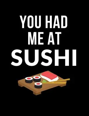 You Had Me At Sushi: Funny Quotes and Pun Themed College Ruled Composition Notebook (en inglés) - You Had Me At Sushi: Funny Quotes and Pun Themed College Ruled Composition Notebook