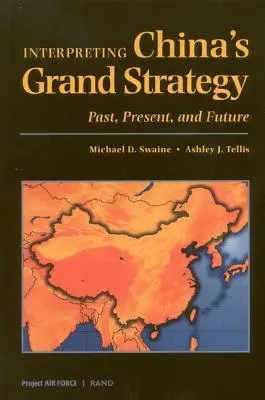 Interpretación de la gran estrategia china: Pasado, presente y futuro - Interpreting China's Grand Strategy: Past, Present, and Future