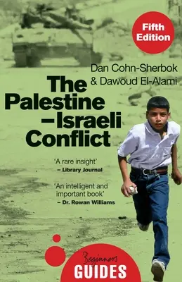 El conflicto palestino-israelí: Guía para principiantes - The Palestine-Israeli Conflict: A Beginner's Guide