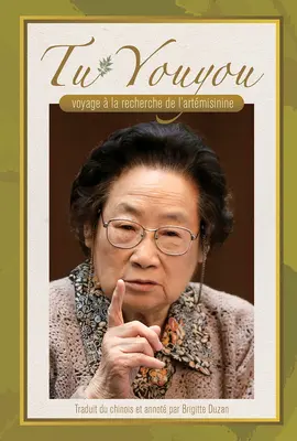 El viaje de Tu Youyou en busca de la artemisinina (Edición en francés) - Tu Youyou's Journey in the Search for Artemisinin (French Edition)