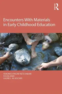 Encuentros con los materiales en la educación infantil - Encounters with Materials in Early Childhood Education