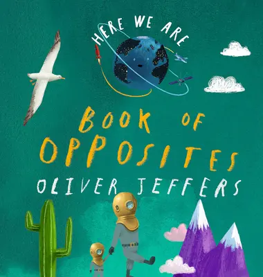 Aquí estamos Libro de los opuestos - Here We Are: Book of Opposites