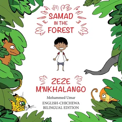 Samad in the Forest: Edición bilingüe inglés-chichewa - Samad in the Forest: English-Chichewa Bilingual Edition