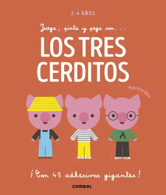 Juega, Pinta Y Pega Con... Los Tres Cerditos