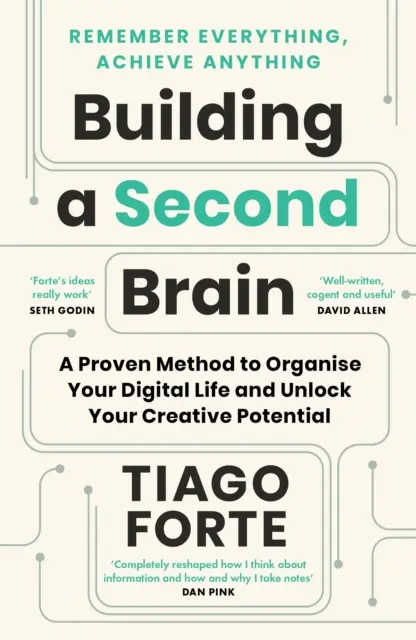 Construir un segundo cerebro - Un método probado para organizar tu vida digital y liberar tu potencial creativo - Building a Second Brain - A Proven Method to Organise Your Digital Life and Unlock Your Creative Potential