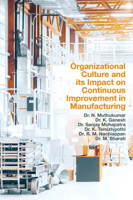 Cultura organizativa y su impacto en la mejora continua de la fabricación - Organizational Culture and Its Impact on Continuous Improvement in Manufacturing