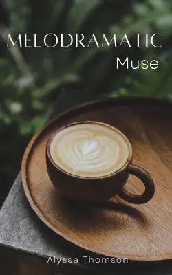 Musa melodramática - Melodramatic Muse