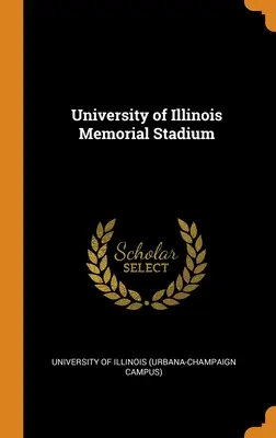 Estadio Memorial de la Universidad de Illinois - University of Illinois Memorial Stadium