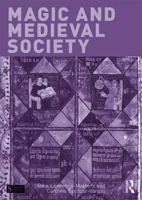 Magia y sociedad medieval - Magic and Medieval Society