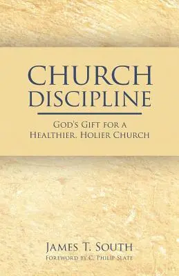 Disciplina eclesiástica: El don de Dios para una Iglesia más sana y más santa - Church Discipline: God's Gift for a Healthier, Holier Church