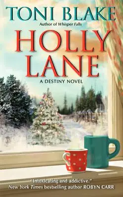 Holly Lane A Destiny Novel - Holly Lane: A Destiny Novel