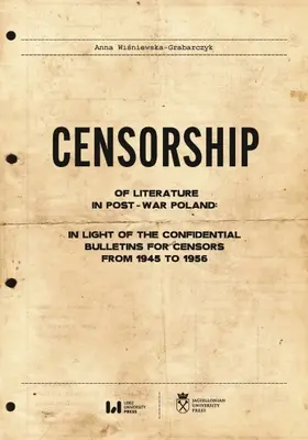 La censura literaria en la Polonia de posguerra: A la luz de los boletines confidenciales para censores de 1945 a 1956 - Censorship of Literature in Post-War Poland: In Light of the Confidential Bulletins for Censors from 1945 to 1956