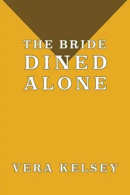 La novia cenó sola - The Bride Dined Alone