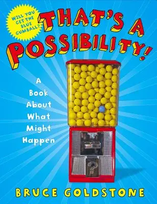 ¡Esa es una posibilidad! Un libro sobre lo que podría ocurrir - That's a Possibility!: A Book about What Might Happen