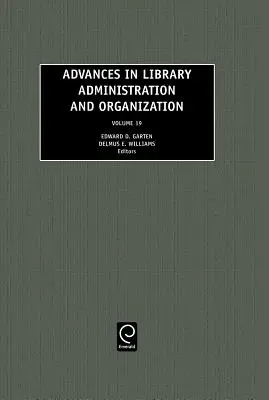 Avances en administración y organización de bibliotecas, volumen 19 - Advances in Library Administration and Organization, Volume 19